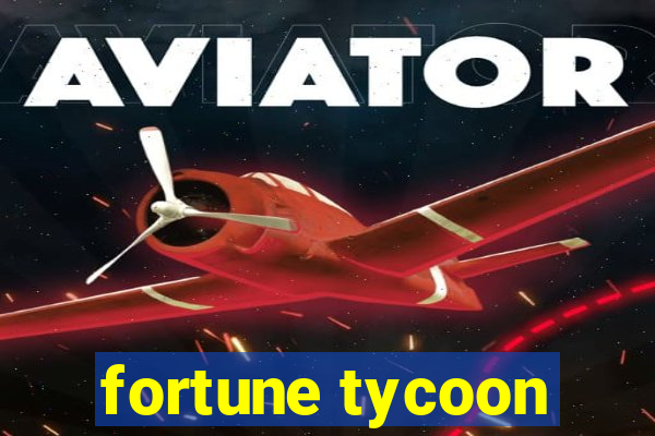 fortune tycoon